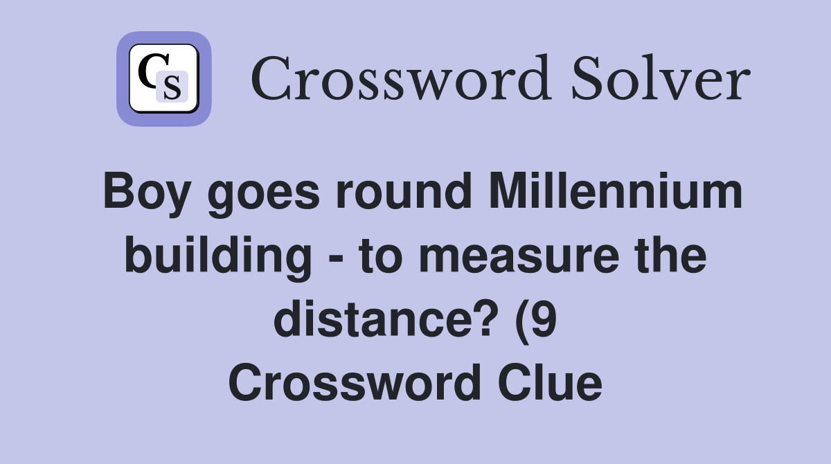 Boy goes round Millennium building to measure the distance? (9 Boy goes round Millennium building to measure the distance? (9